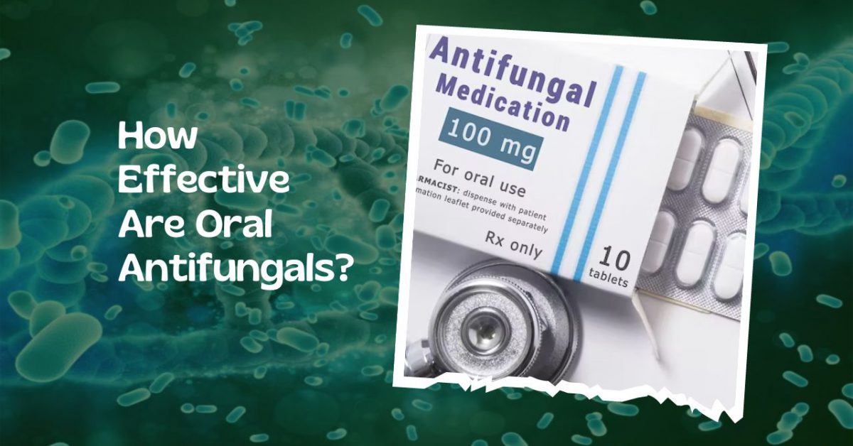 how-effective-are-oral-antifungals