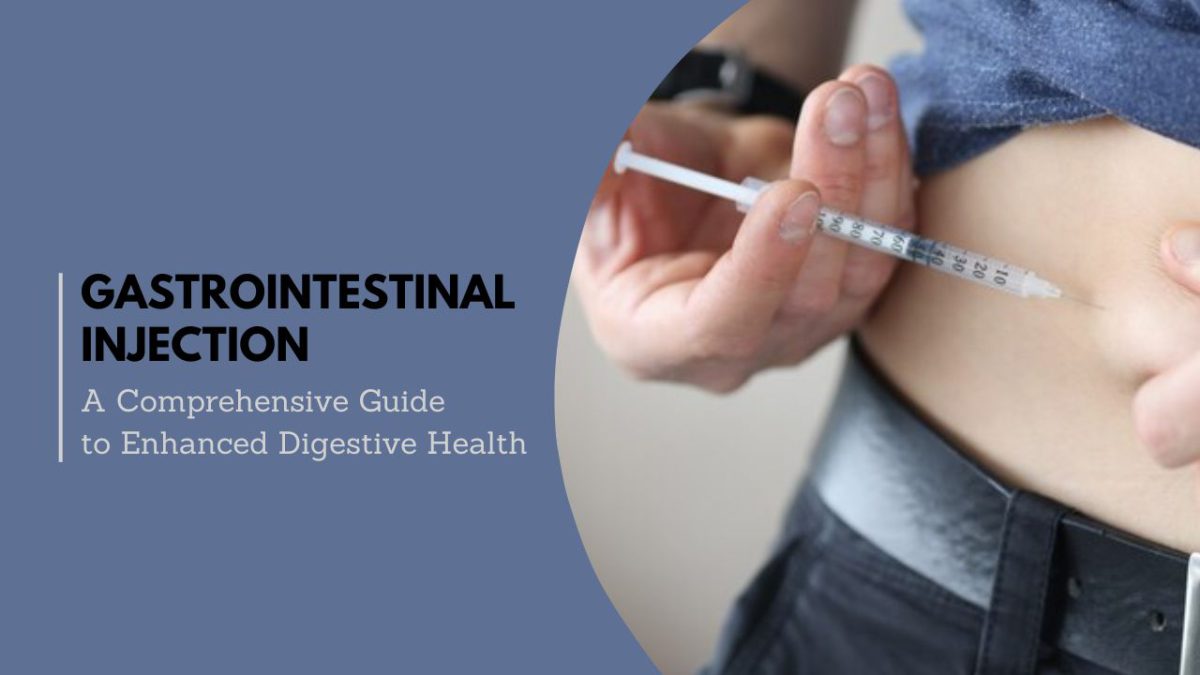 Gastrointestinal Injection A Comprehensive Guide To Enhanced   Gastrointestinal Injection A Comprehensive Guide To Enhanced Digestive Health 1200x675 